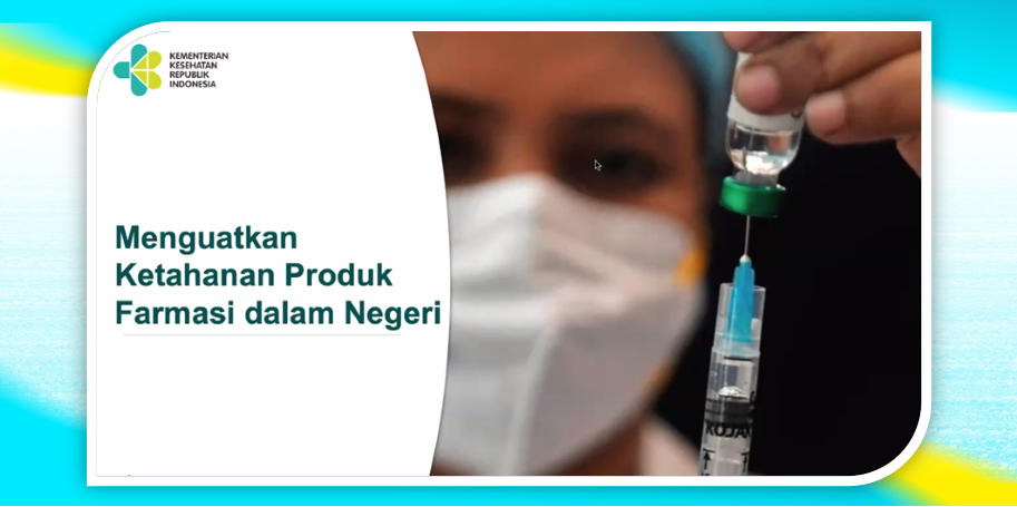 Dukungan Kuat Pemerintah untuk Kemandirian Obat. Potensi Penggunaan OMAI di Yankes